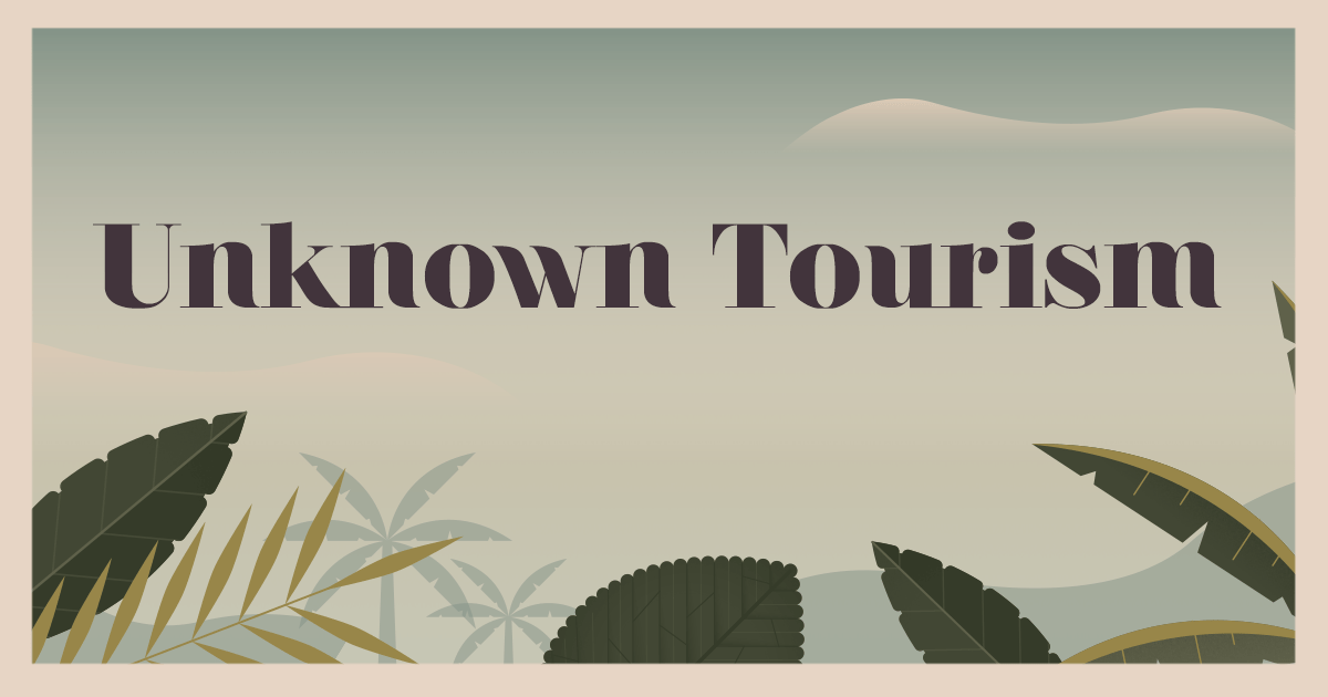 Unknown Tourism